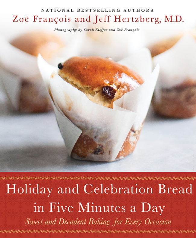 Holiday and Celebration Bread in Five Minutes a Day | Breadin5